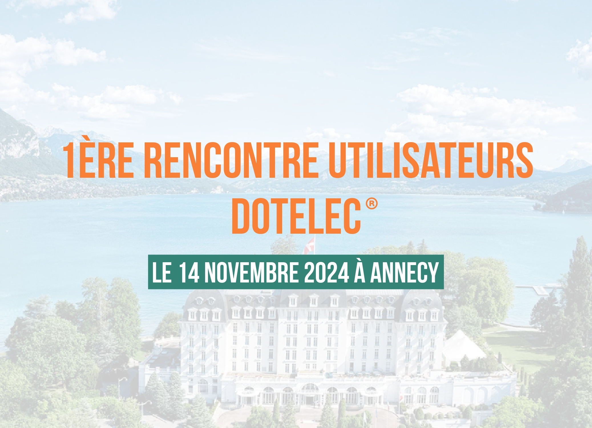 1ère Rencontre Utilisateurs Dotelec®